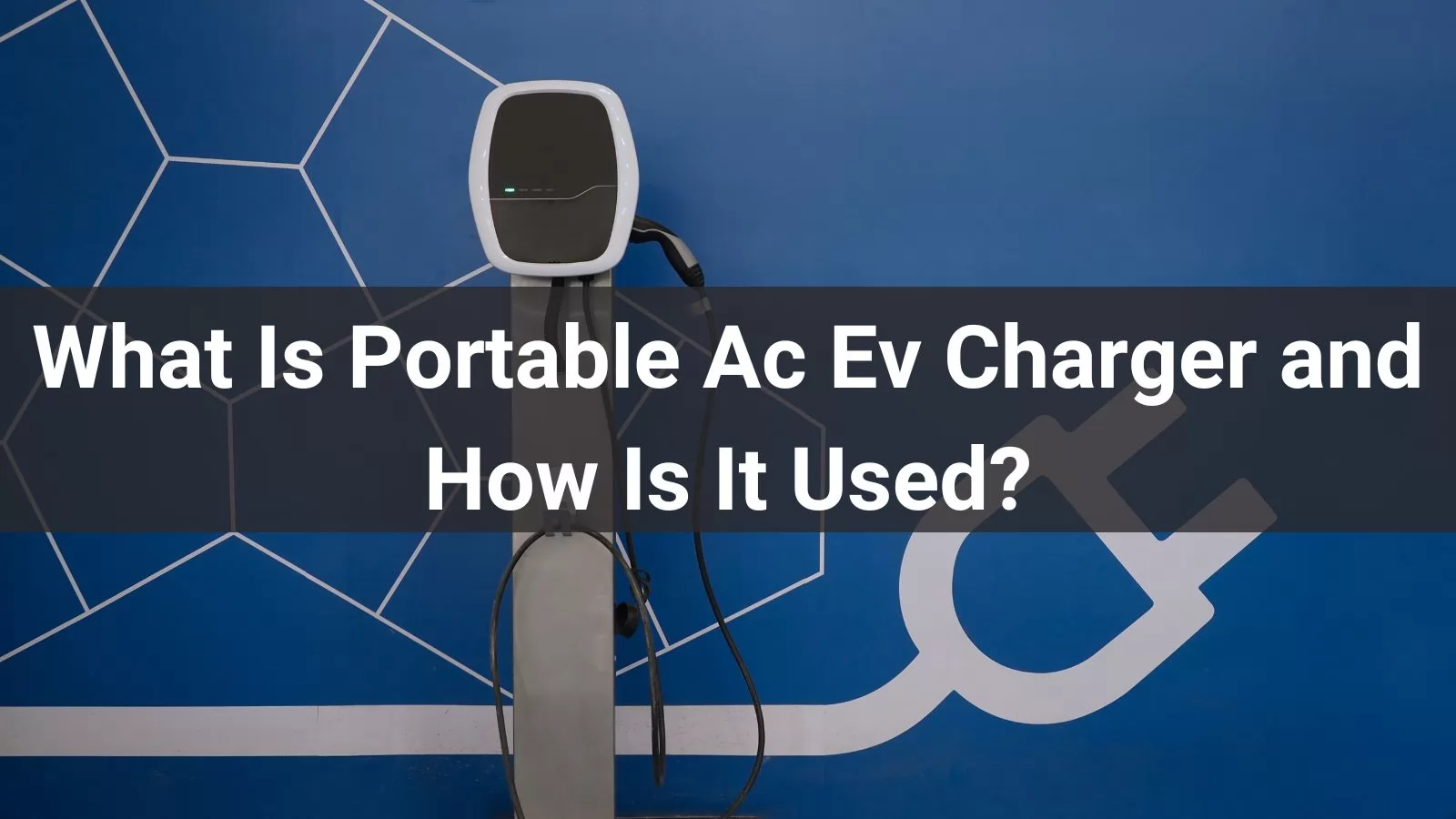 ¿Qué es un cargador portátil de CA para vehículos eléctricos y cómo se utiliza?