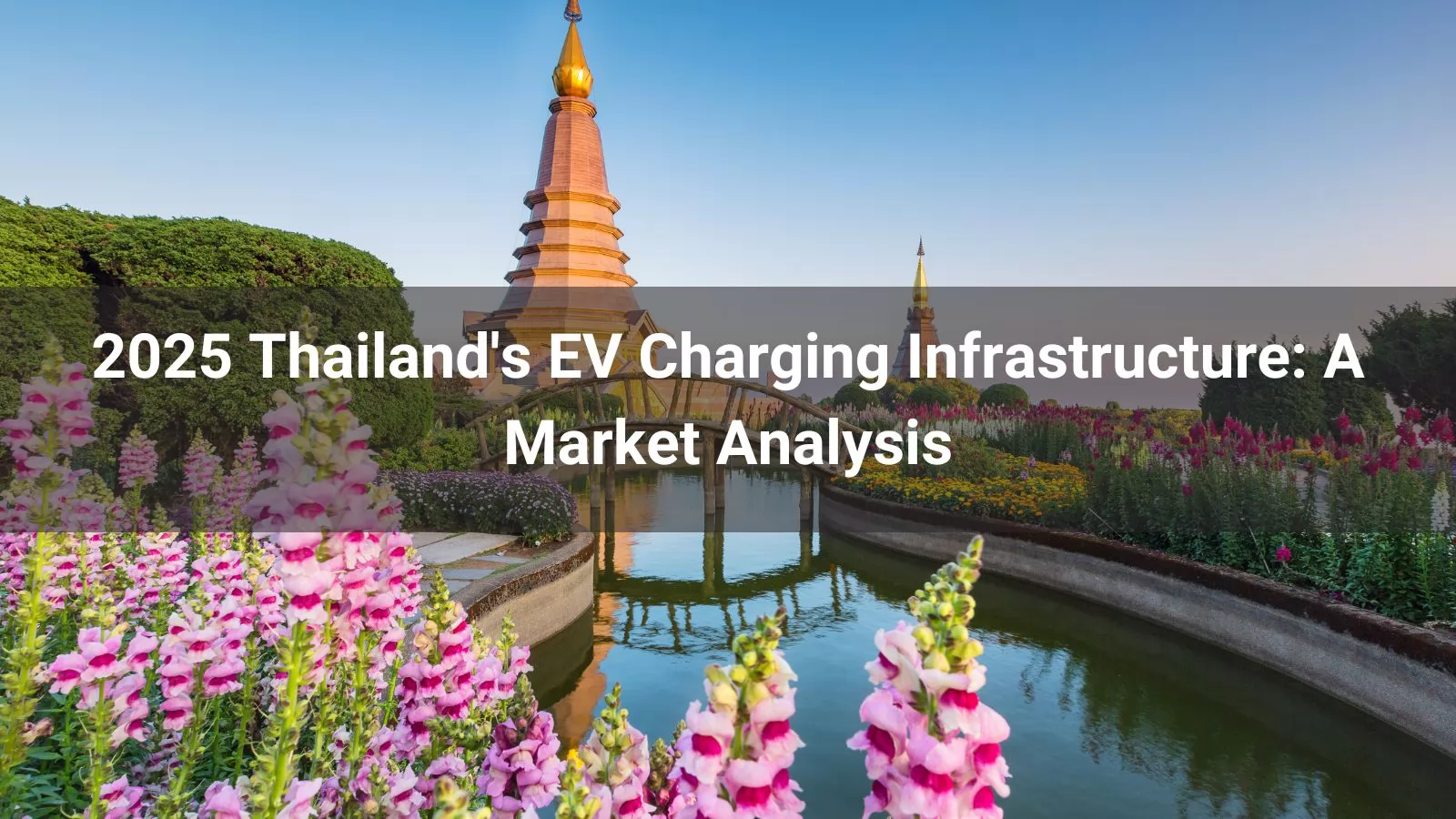 Analyse de marché des infrastructures de recharge pour véhicules électriques en Thaïlande