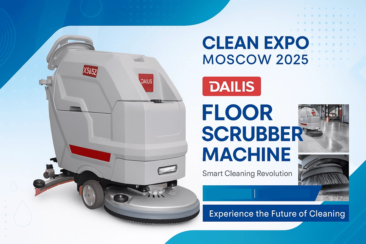 Hefei DAILIS will bring 4 new floor scrubbers to the 2025 Russian International Cleaning Technology Exhibition