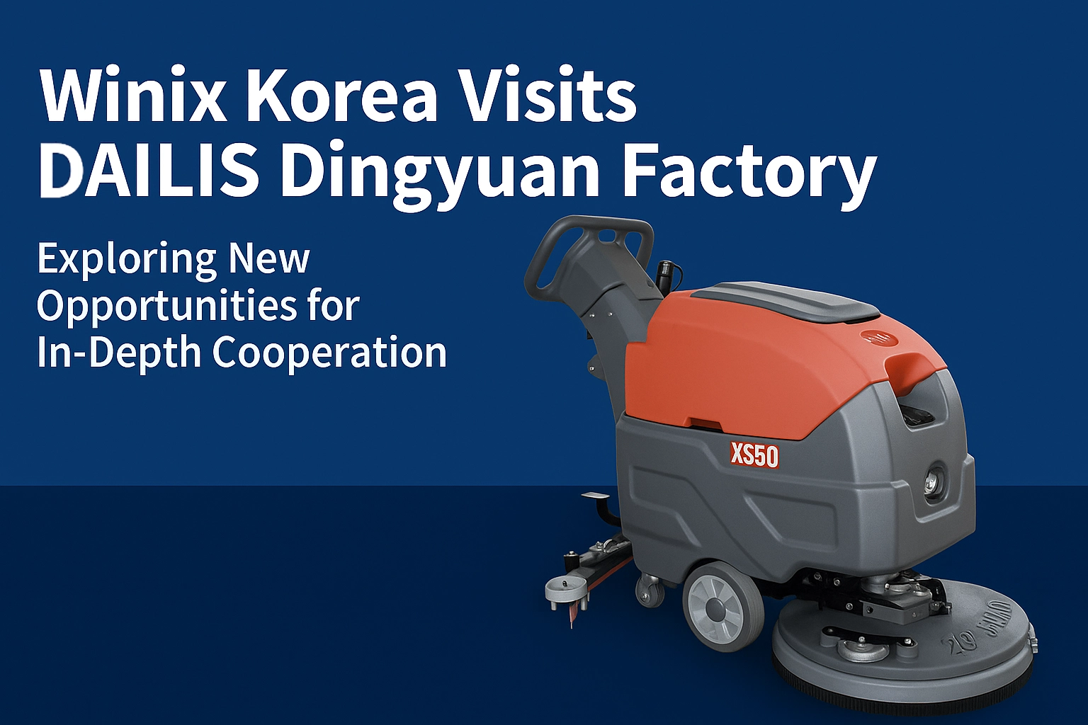 Winix Korea (위닉스), a South Korean floor scrubber distributor, visited the DAILIS factory to explore new opportunities for in-depth cooperation.