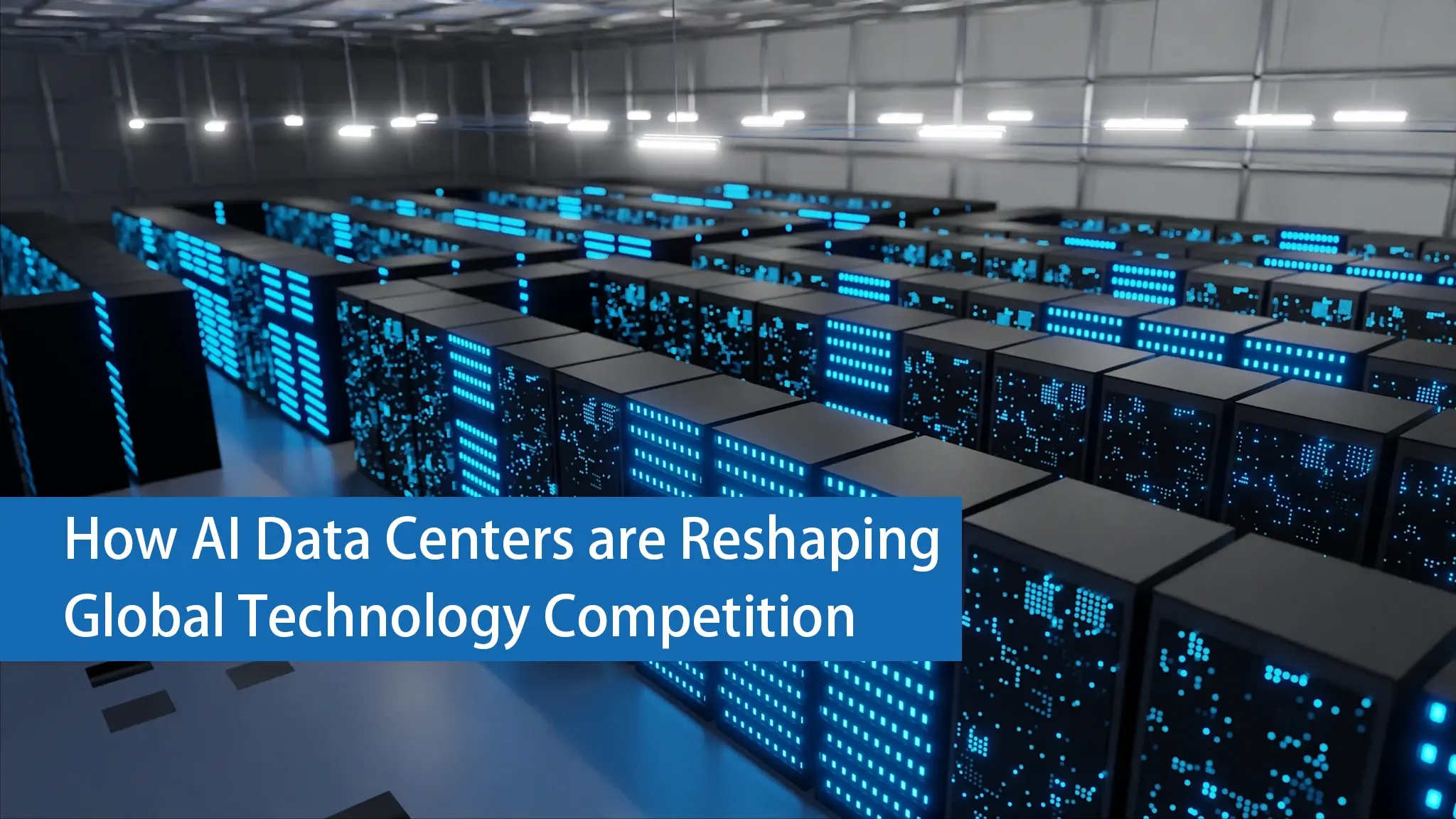 How AI Data Centers are Reshaping Global Technology Competition
