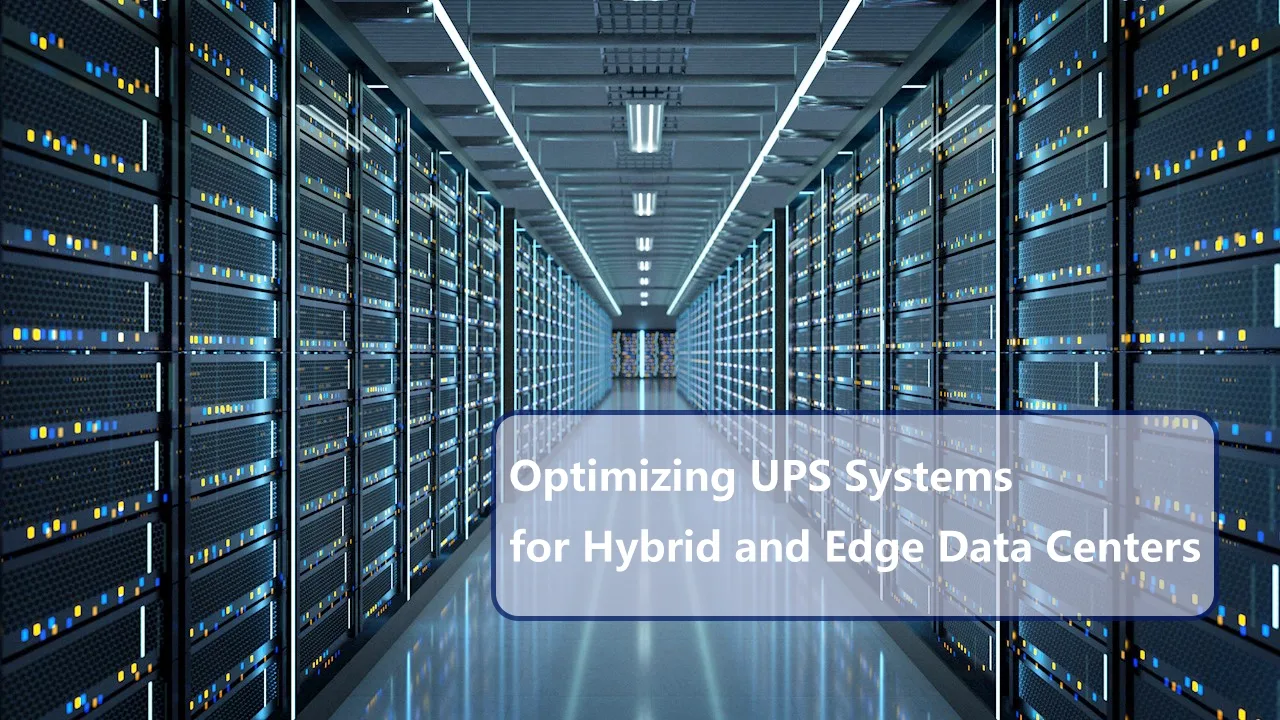 Оптимизация систем ИБП для гибридных и периферийных центров обработки данных