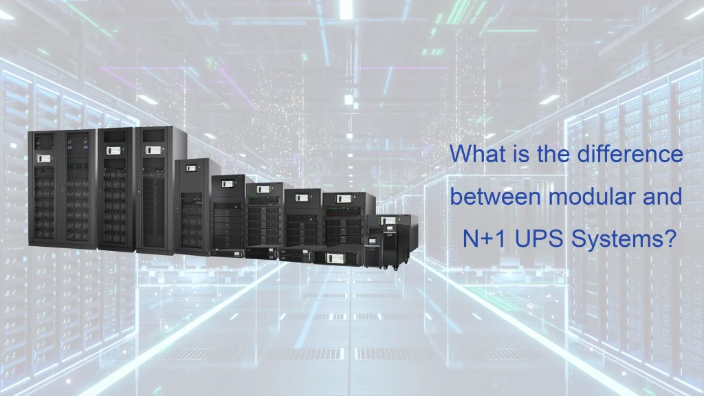 What Is The Difference Between Modular And N+1 UPS Systems? | Gottog Power