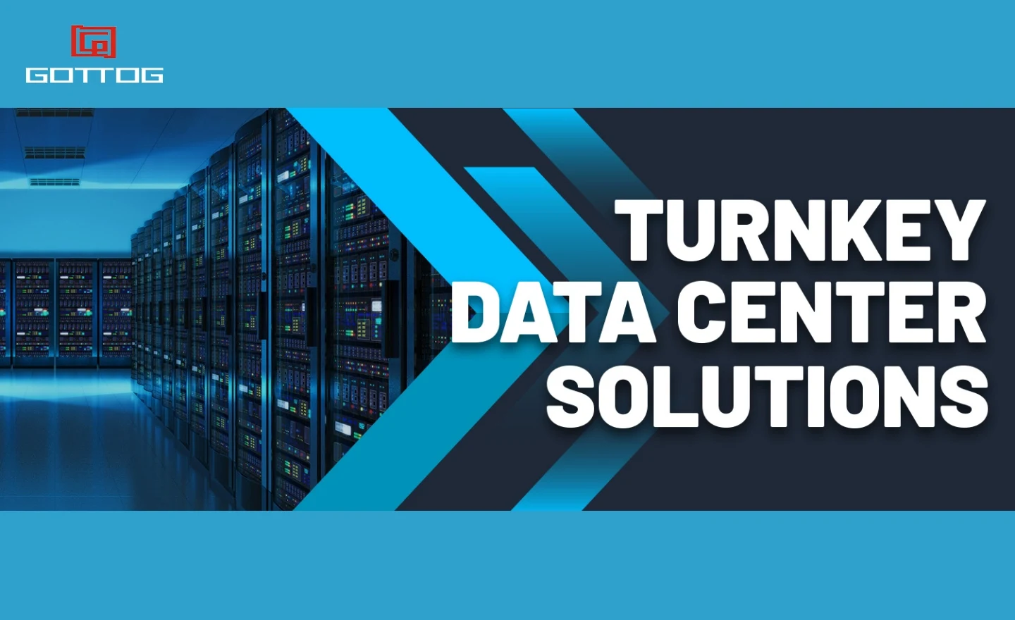 GOTTOGPOWER Turnkey Data Center Solutions_ From Infrastructure Design to Reliable Operation